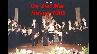 Revue ‘Ge Ziet Mar’- 1985