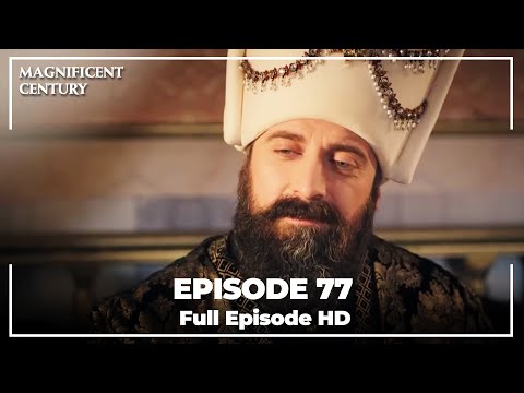 Magnificent Century Episode 77 | English Subtitle HD