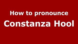How to pronounce Constanza Hool