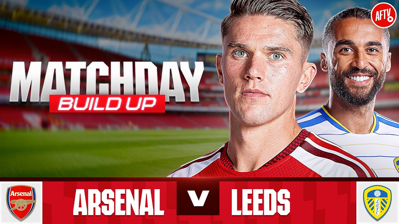 Matchday Build Up With Robbie! | Arsenal vs Leeds