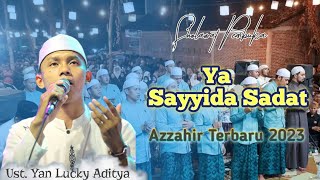 Download lagu New Azzahir | Ya Sayyida Sadat | Voc. Yan Lucky Aditya mp3 Download lagu New Azzahir | Ya Sayyida Sadat | Voc. Yan Lucky Aditya mp3