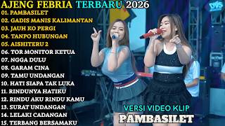 Download lagu AJENG FEBRIA TERBARU - PAMBASILET - GADIS MANIS KALIMANTAN - WARNA WARNI MUSIC TERBARU 2026 mp3