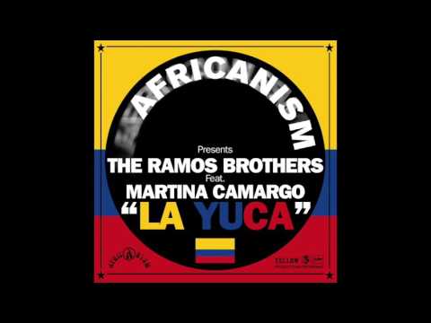 La Yuca Feat. Martina Camargo - The Ramos Brothers [Yellow Productions - Africanism]