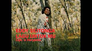 Download lagu Eddy Silitonga - Lagu Untukmu mp3 Download lagu Eddy Silitonga - Lagu Untukmu mp3