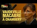 Faites entrer l'accusée : Vaudeville macabre à Chambéry