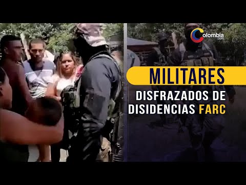 Militares disfrazados de disidencias Farc intimidaron a la población de Córdoba, confirma el Ejercit