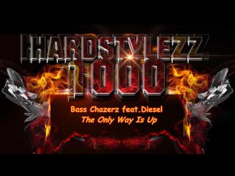 Bass Chazerz feat.Diesel - The Only Way Is Up