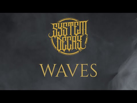 System Decay - Waves