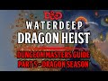 Dungeon Masters Guide To Waterdeep Dragon Heist Chapter 4 Dragon Season