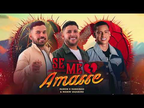 SE ME AMASSE - Ramon e Randinho, Manim Vaqueiro