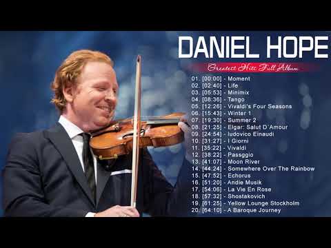 Daniel Hope greatest Hits Full Album - Best songs Of Daniel Hope - Melhores canções de Daniel Hope