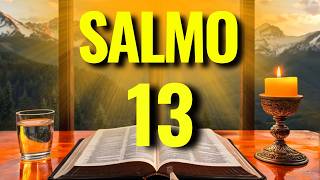 SALMO 13 PARA RECEBER RESPOSTA DE DEUS EM MEIO À ANGÚSTIA!