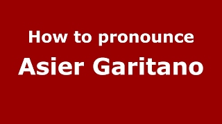 How to pronounce Asier Garitano