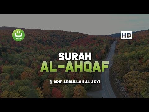 Surat Al-Ahqaf سورة الأحقاف - Arif Abdullah Al-Asyi | Tadabbur Daily