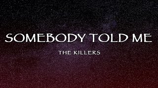 The Killers - Somebody Told Me (Lyrics)