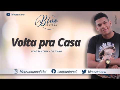 Bino Santana - Volta pra casa