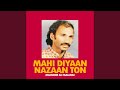 Mahi Diyaan Nazaan Ton