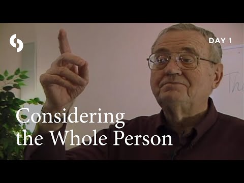 Dallas Willard - Considering the Whole Person: Heart, Soul, Mind, Strength and Neighbor