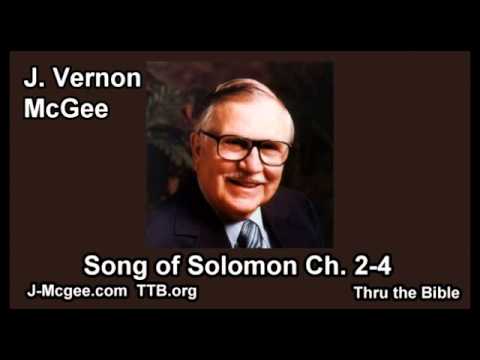 22 Song of Solomon 02-04 - J Vernon McGee - Thru the Bible