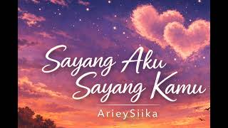 Download lagu Sayang Aku Sayang Kamu - ArieySiika  mp3