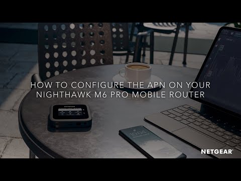 How to Configure the APN on Your Nighthawk M6 Pro Mobile Router