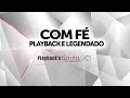 Com Fé André Valadão Playback E Legendado
