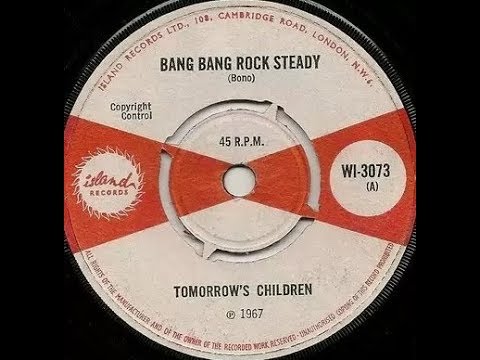Tomorrow's Children - Bang Bang Rock Steady ++