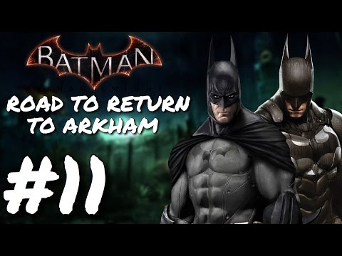 Road To Batman: Return To Arkham #11 - Batman: Arkham Knight Walkthrough