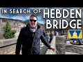 I go in search of the real Hebden Bridge and try some of the local foods! Full walkabout of the town