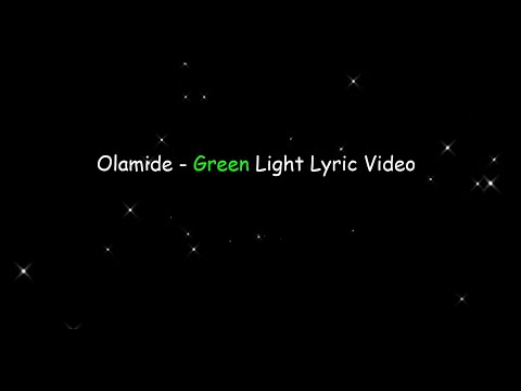 Olamide   -  Green Light (Lyric Video)