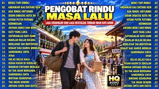 Download lagu Lagu Kenangan dan Lagu Nostalgia Bikin Hati Adem - Pengobat rindu masa lalu mp3