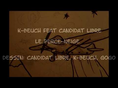 k-beuch feat candidat libre le perce neige instru by mani deiz