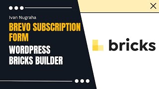 Download the video "Brevo Subscribe form without plugin Wordpress x Bricks Builder"