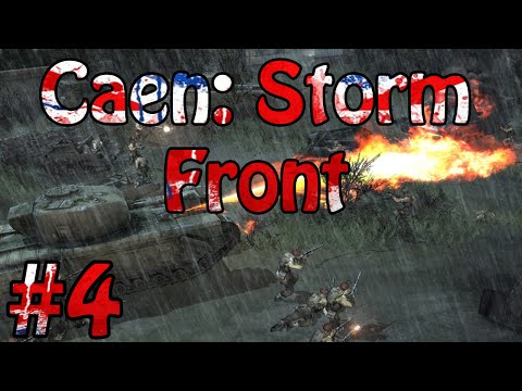 Company of Heroes -Liberation of Caen Caen: Storm Front Part 4 of 5