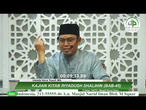 Riyadhus Shalihin, Bab-45 Berkunjung Kepada Orang-Orang Baik - Ustadz Idrus Yusuf, MA