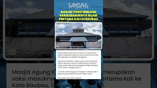 Masjid Agung Kesultanan Buton Dibangun Sultan Murhum 1538 M Saksi Awal Islam di Kota Baubau Sultra