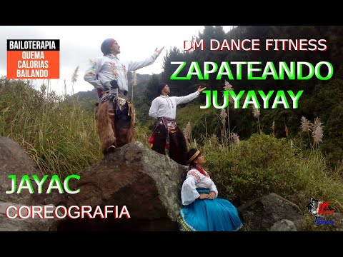 ZAPATEANDO JUYAYAY - JAYAC , Coreografia DM DANCE FITNESS💯🥵 , Musica  Ecuatoriana