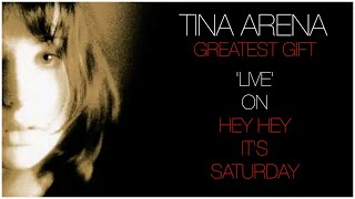 TINA ARENA - 'Greatest Gift' LIVE 1995