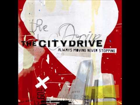 The City Drive Always Moving Never Stopping Full Album