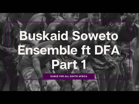 The Buskaid Soweto Ensemble with Dance For All  Pt 1