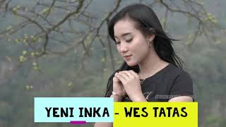 Download lagu YENI INKA - WES TATAS (dangdut koplo) mp3 Download lagu YENI INKA - WES TATAS (dangdut koplo) mp3