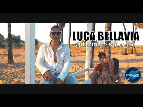 LUCA BELLAVIA - QUANNE TE SPUOGLIE