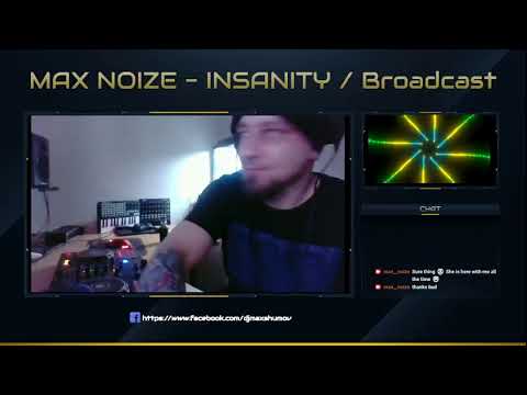 Max Noize - Insanity Broadcast #5
