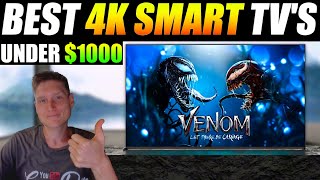BEST 4K SMART TV's Under $1000 for 2022 - (Gaming, Movies & Shows)