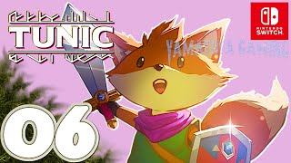 TUNIC [Switch] | Gameplay Walkthrough Part 6 | No Commentary