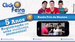 5 Anos – Click Feira – Banda Trio da Huanna