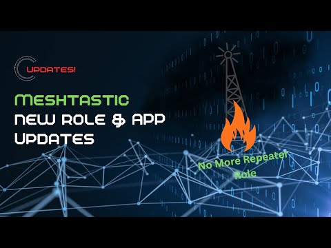 Meshtastic Device Roles & App Updates | No More Repeater Role