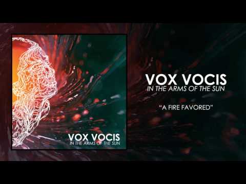 Vox Vocis - A Fire Favored [Youtube Audio Stream]