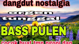 Download lagu ORGEN TUNGGAL DANGDUT NOSTALGIA mp3 Download lagu ORGEN TUNGGAL DANGDUT NOSTALGIA mp3