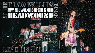 Placebo Headwound (Live in Chicago, 04/29/96) - The Flaming Lips